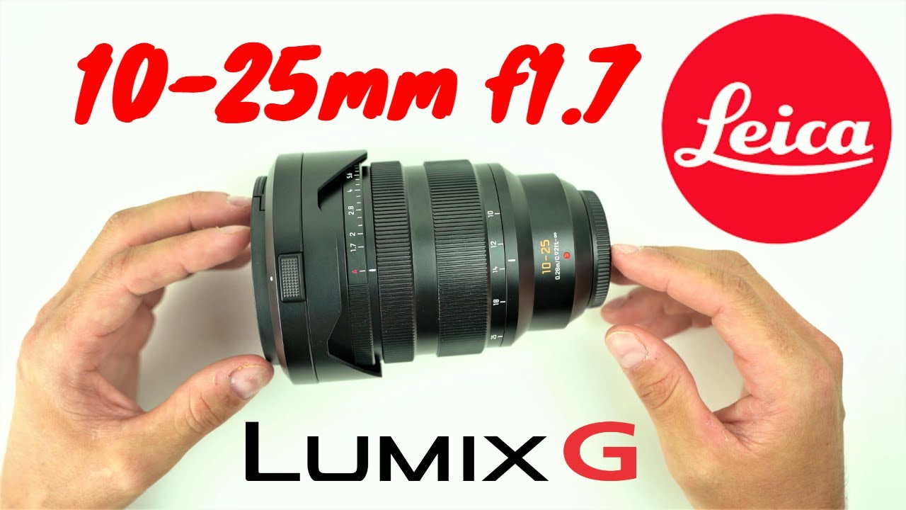 Panasonic Leica 10-25mm f1.7 ASPH - Présentation de l'objectif - 1/5