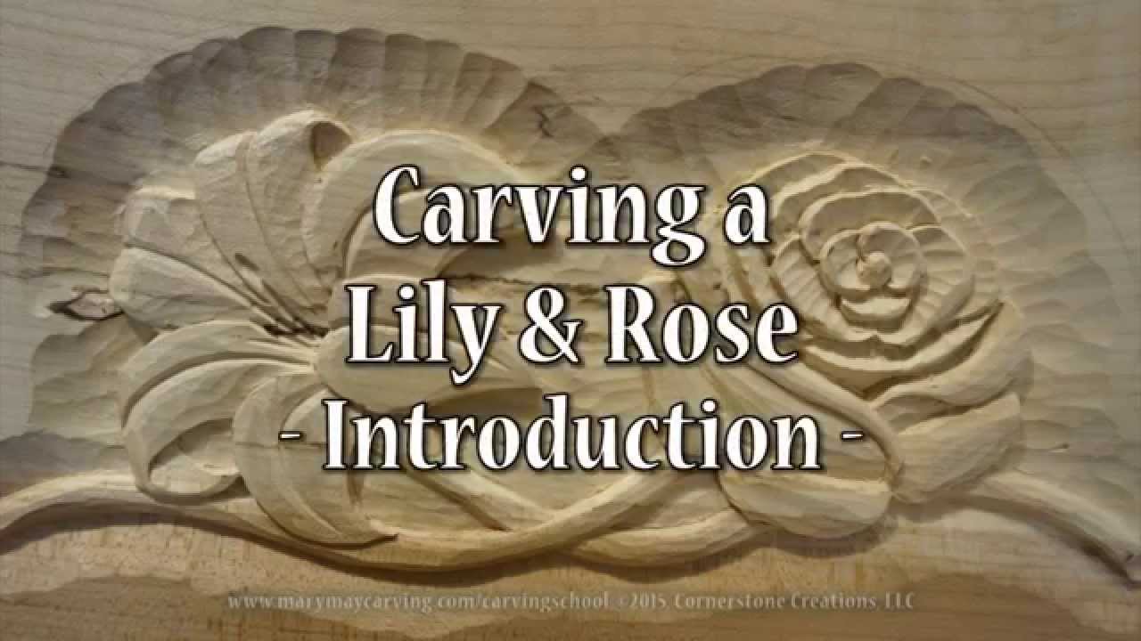 Carving a Lily & Rose - Introduction