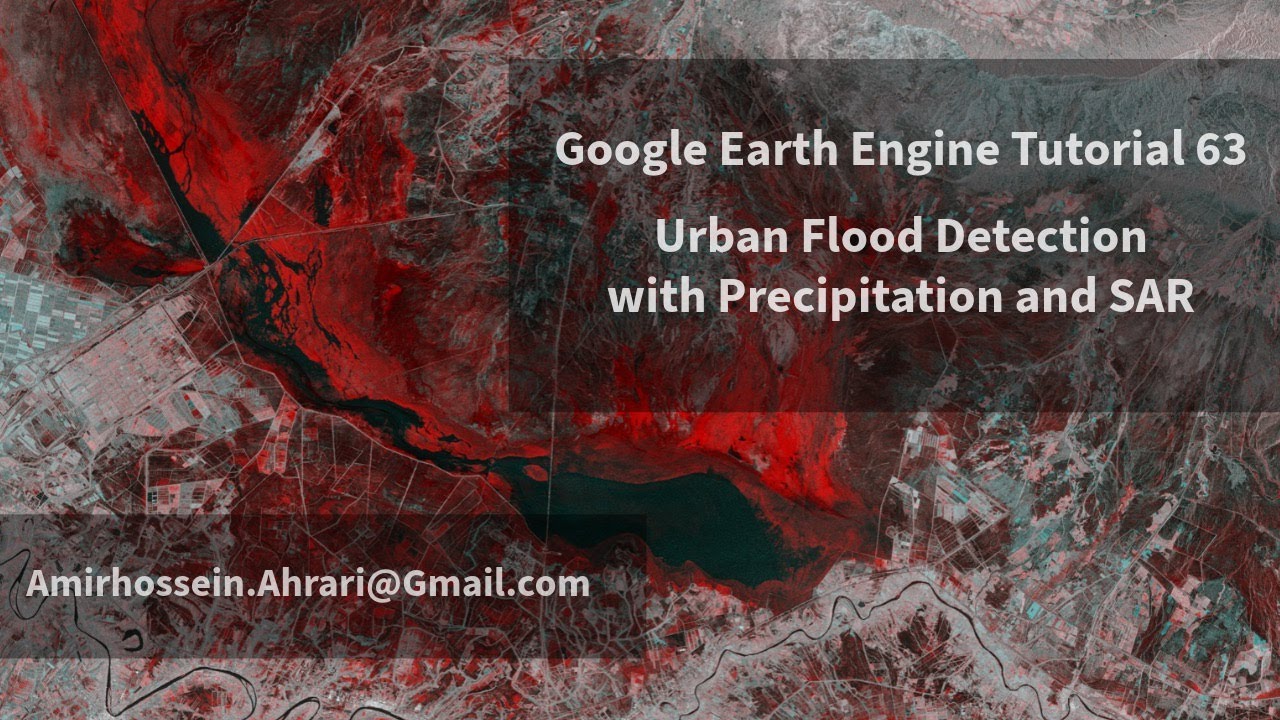 Google Earth Engine Tutorial-63: Urban Flood Detection, using SAR and Precipitation Data