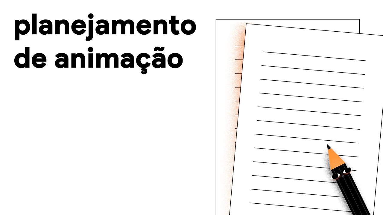 COMO PLANEJAR A SUA ANIMAÇÃO!  - PLANEJAMENTO #1