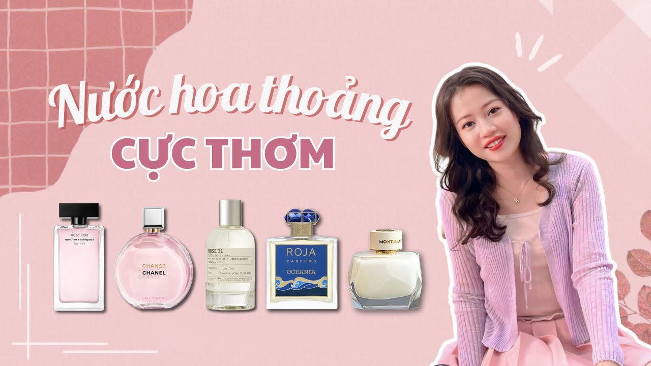 (TOP) D&ugrave;ng Nước Hoa Th&iacute;ch Được Khen Th&igrave; Nhất Định Phải Thử 5 Chai Nước Hoa N&agrave;y | Missi Perfume