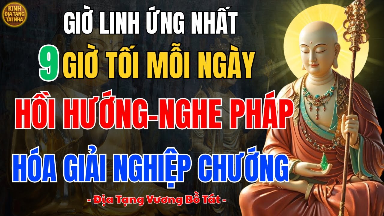Địa Tạng Vương Bồ Tát Dạy ✨ Buổi Tối Nghe Pháp Và Hồi Hướng Đúng Pháp