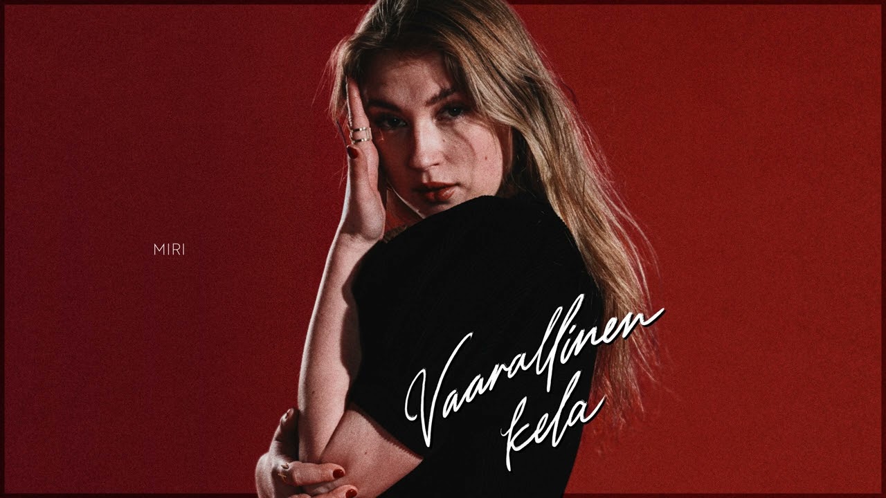 Miri - Vaarallinen kela (Official Audio)