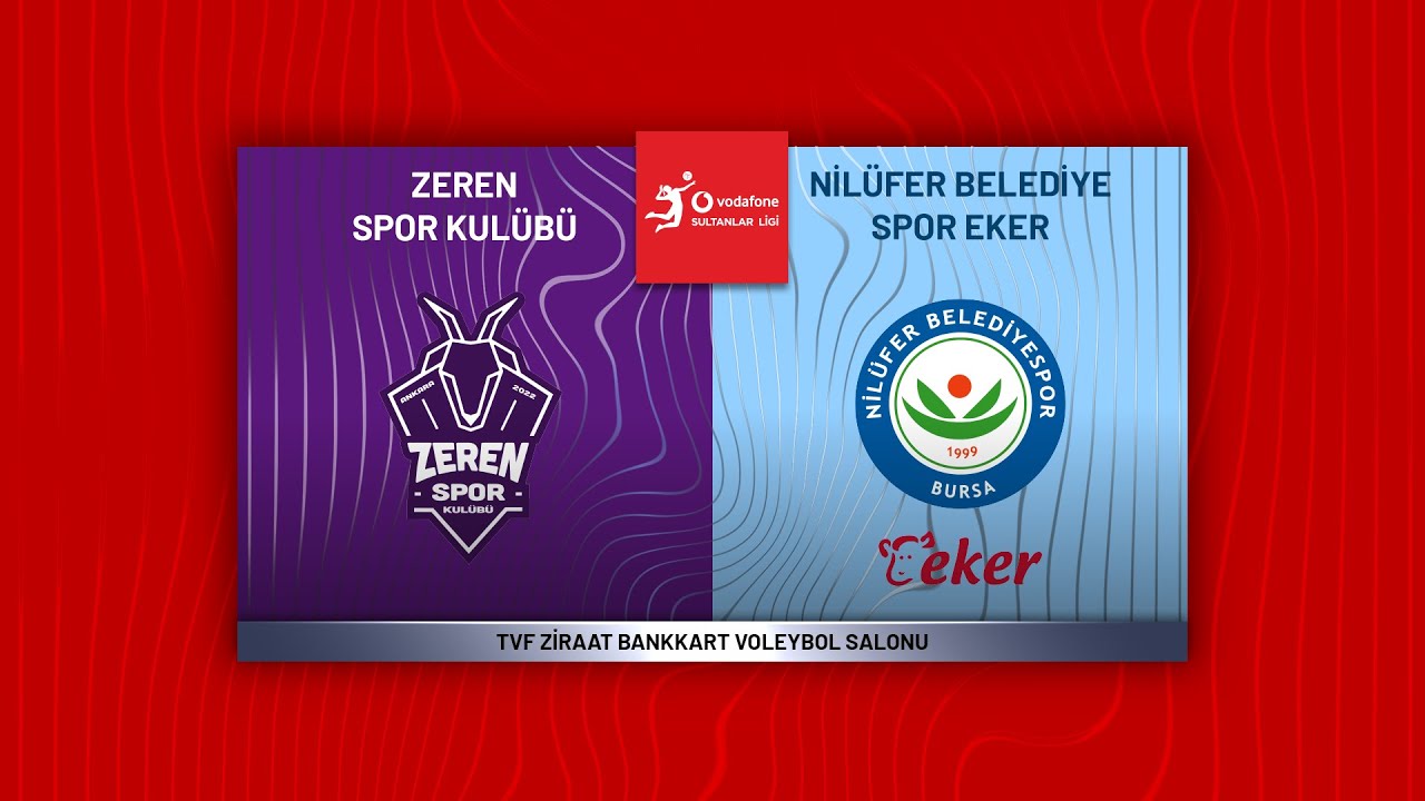 ZEREN SPOR - NİLÜFER BELEDİYESPOR EKER Vodafone Sultanlar Ligi
