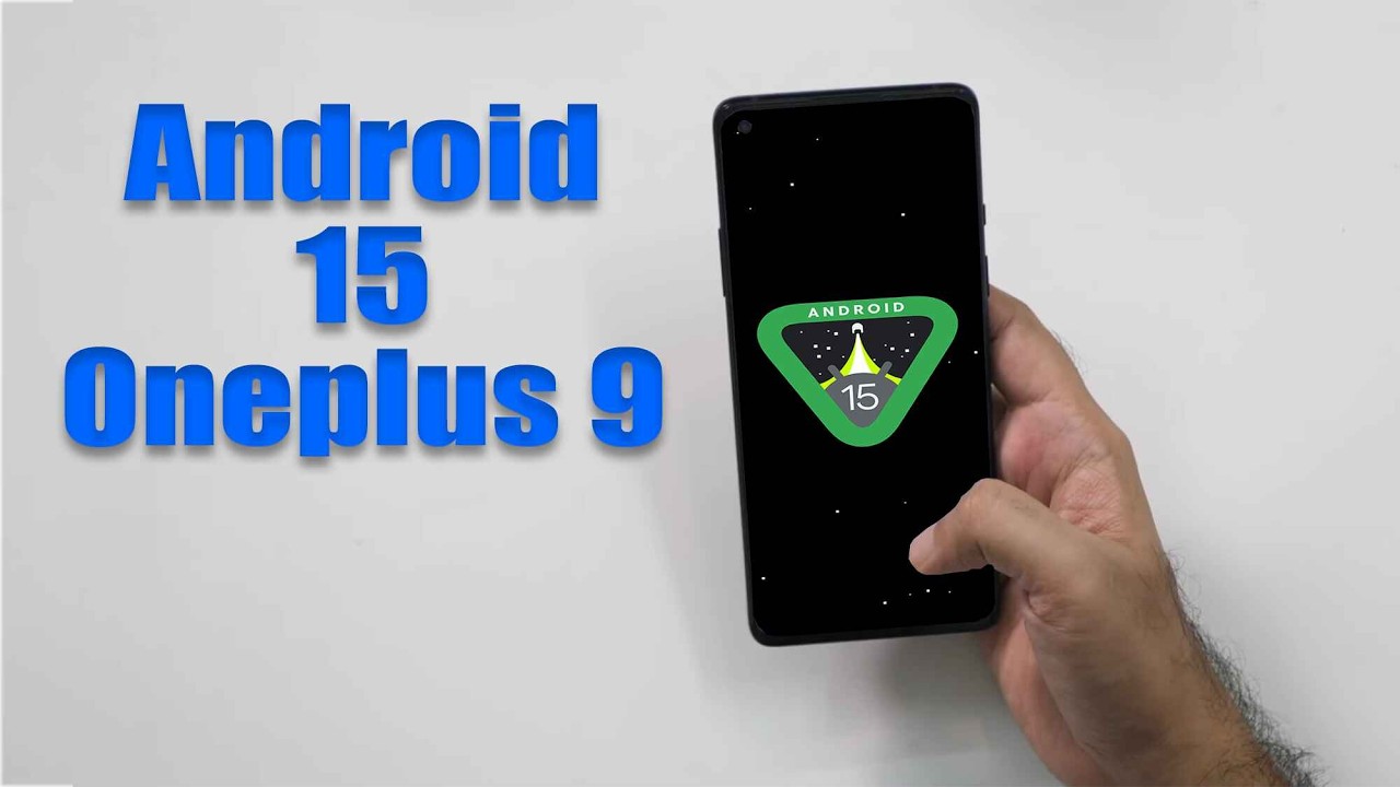 Install Android 15 on OnePlus 9 (AOSP ROM) - How to Guide!
