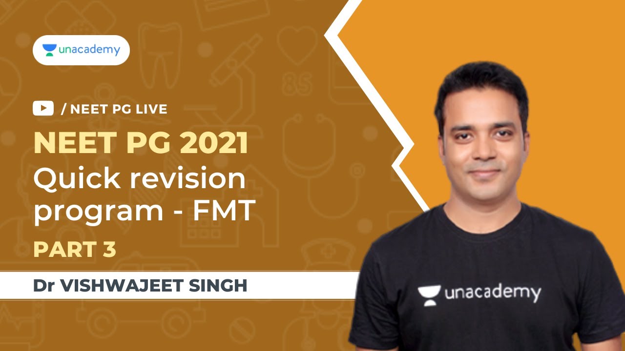 Quick revision program- FMT (PART -3) - NEETPG 2021 | Dr Vishwajeet Singh Unacademy Live NEET PG