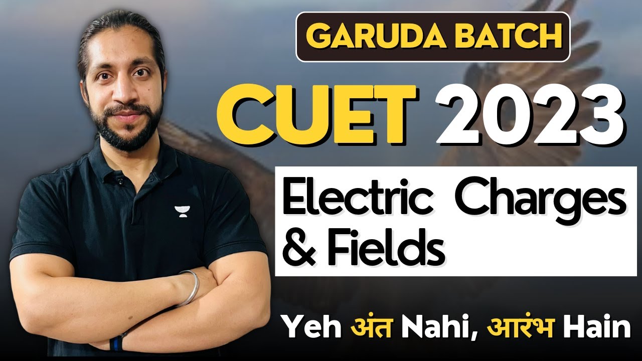 Electric Charges & Fields | CUET 2023  | Vinod Kumar