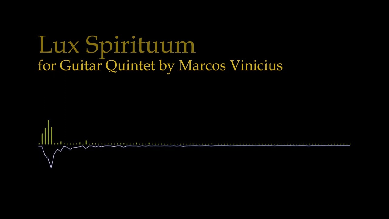 Lux Spirituum for Guitar Quintet (by Marcos Vinicius)