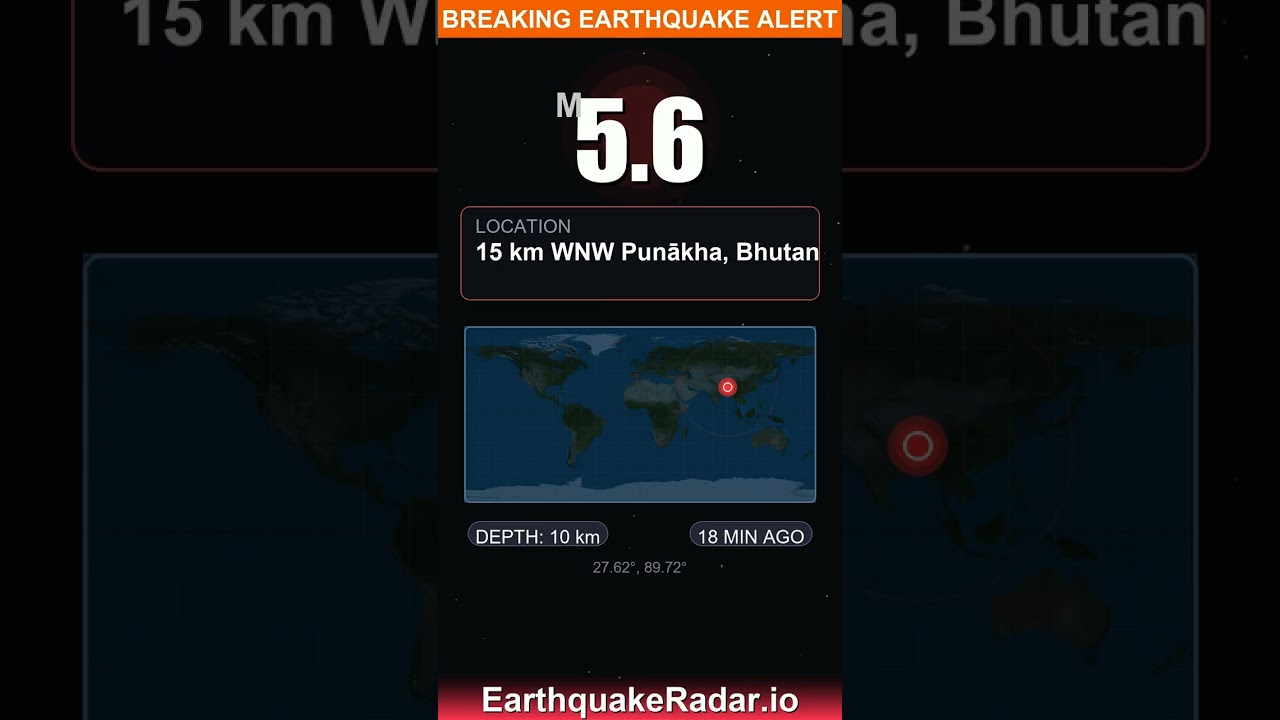 🚨 M5.6 Earthquake in 15 km WNW of Punākha, Bhutan