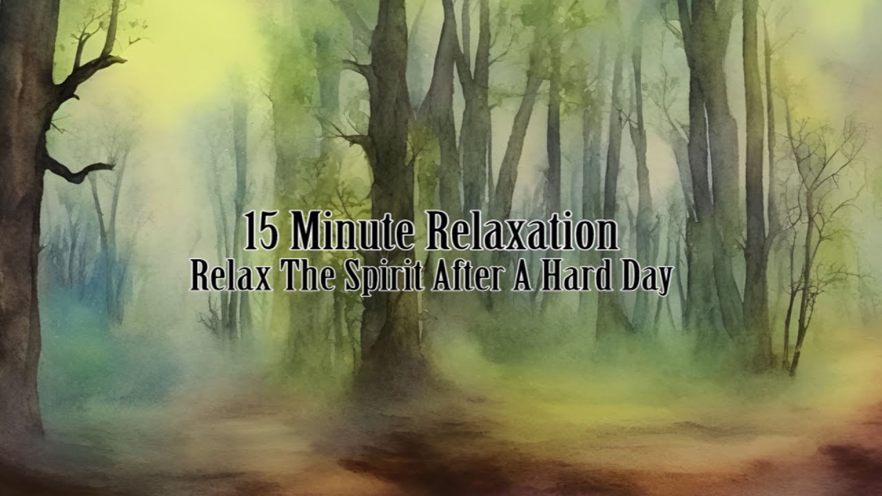 15 Minute Relax After A Hard Day | Relaxation | Spa music relaxing music for stress
