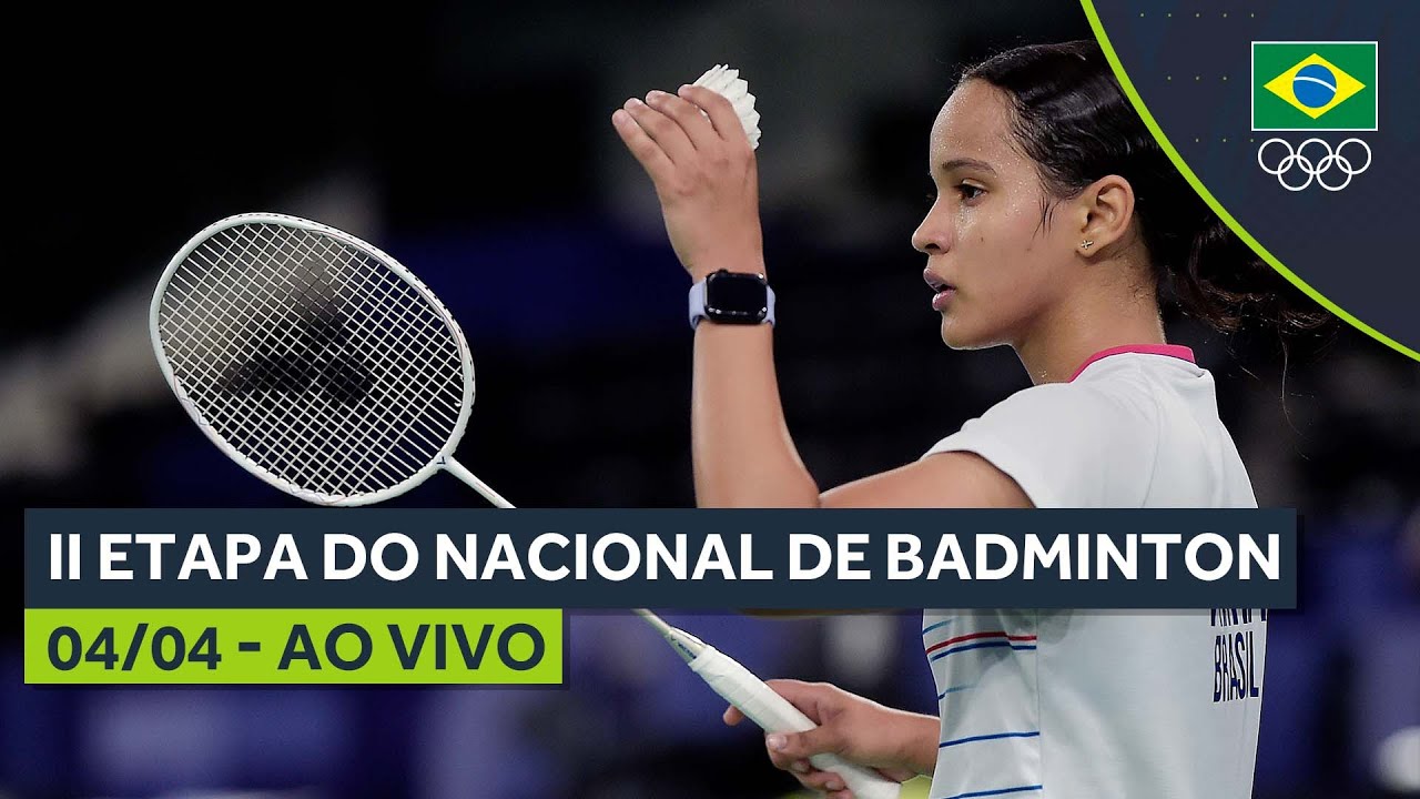 II ETAPA NACIONAL DO BADMINTON | AO VIVO | 04/04