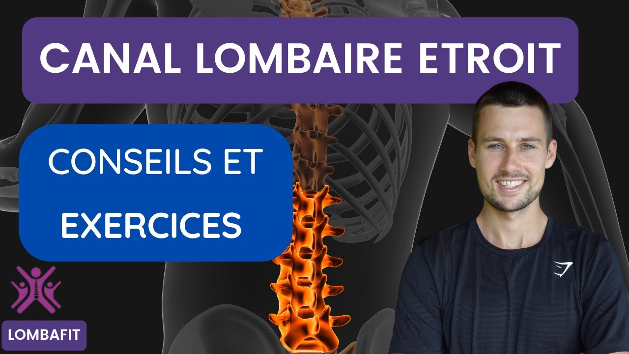 Canal lombaire étroit : conseils et exercices