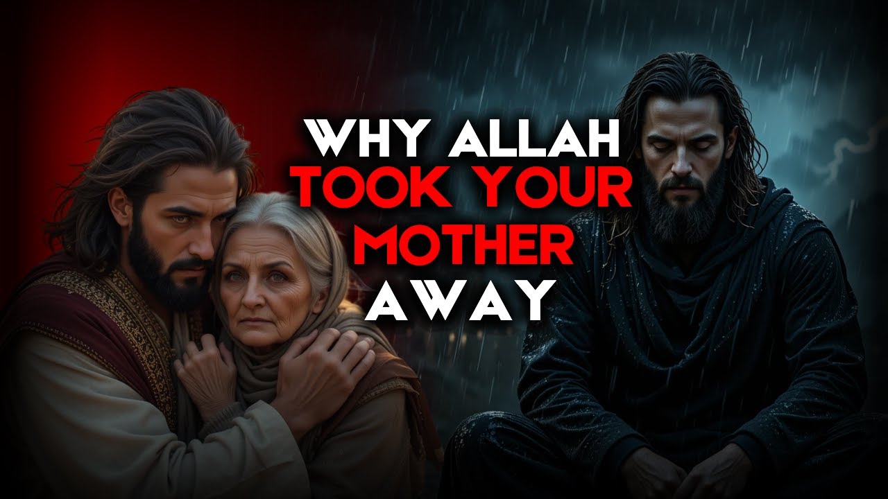 The Chosen One: Why Allah Took Your Mother Away | Islam