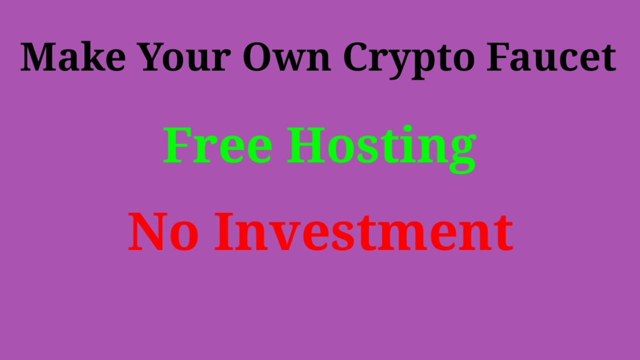 Make Crypto Faucet Without Investment Pt 1