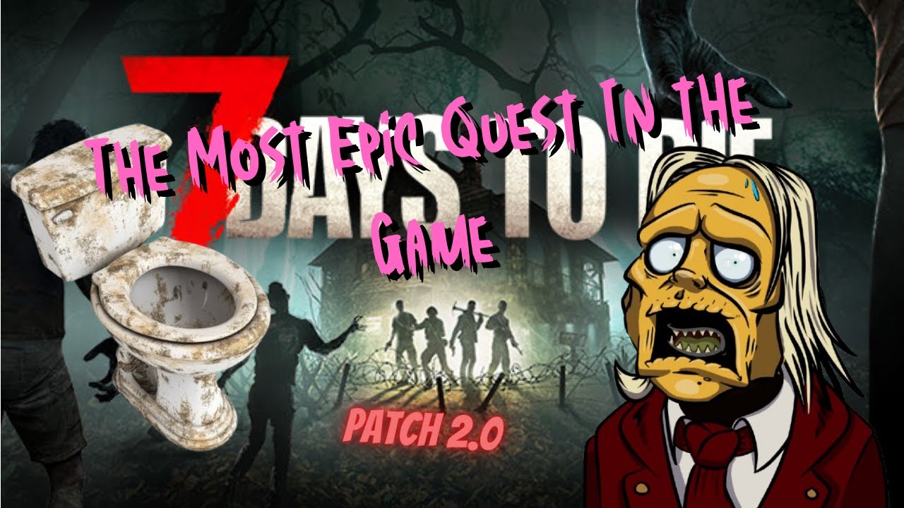 THE MOST EPIC QUEST in 7 Days to Die: We Planted a TOILET on the Tallest Tower 💀