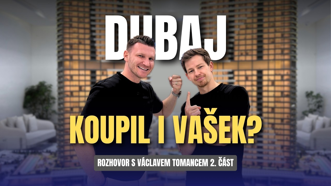 Prodal jsem Vaškovi nemovitost v Dubaji? 2. část rozhovoru s Václavem Tomancem