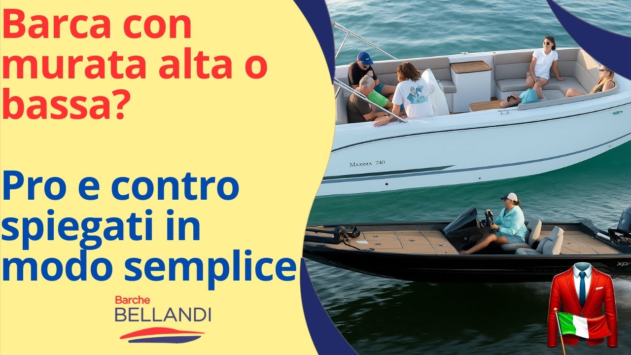 Barca con murata alta o bassa? Pro e contro spiegati in modo semplice