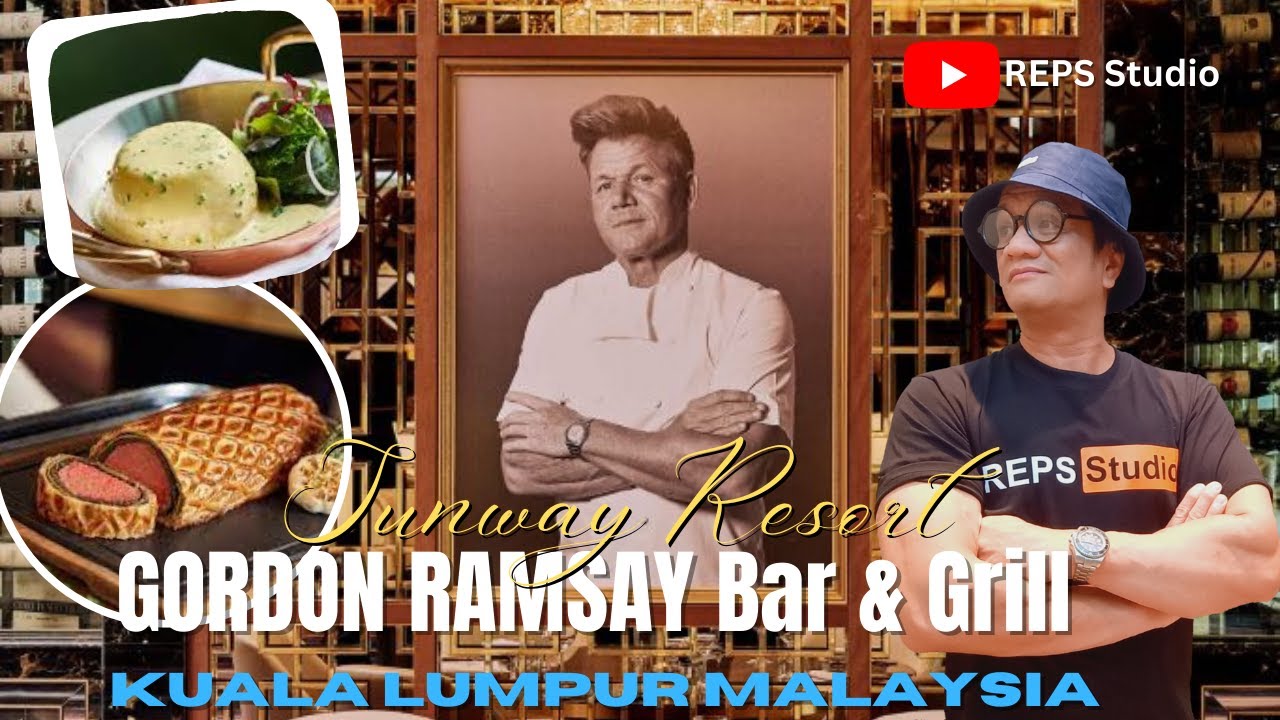 Gordon Ramsay Bar & Grill Sunway Resort Kuala Lumpur Malaysia, fine dinning, most iconic restaurants