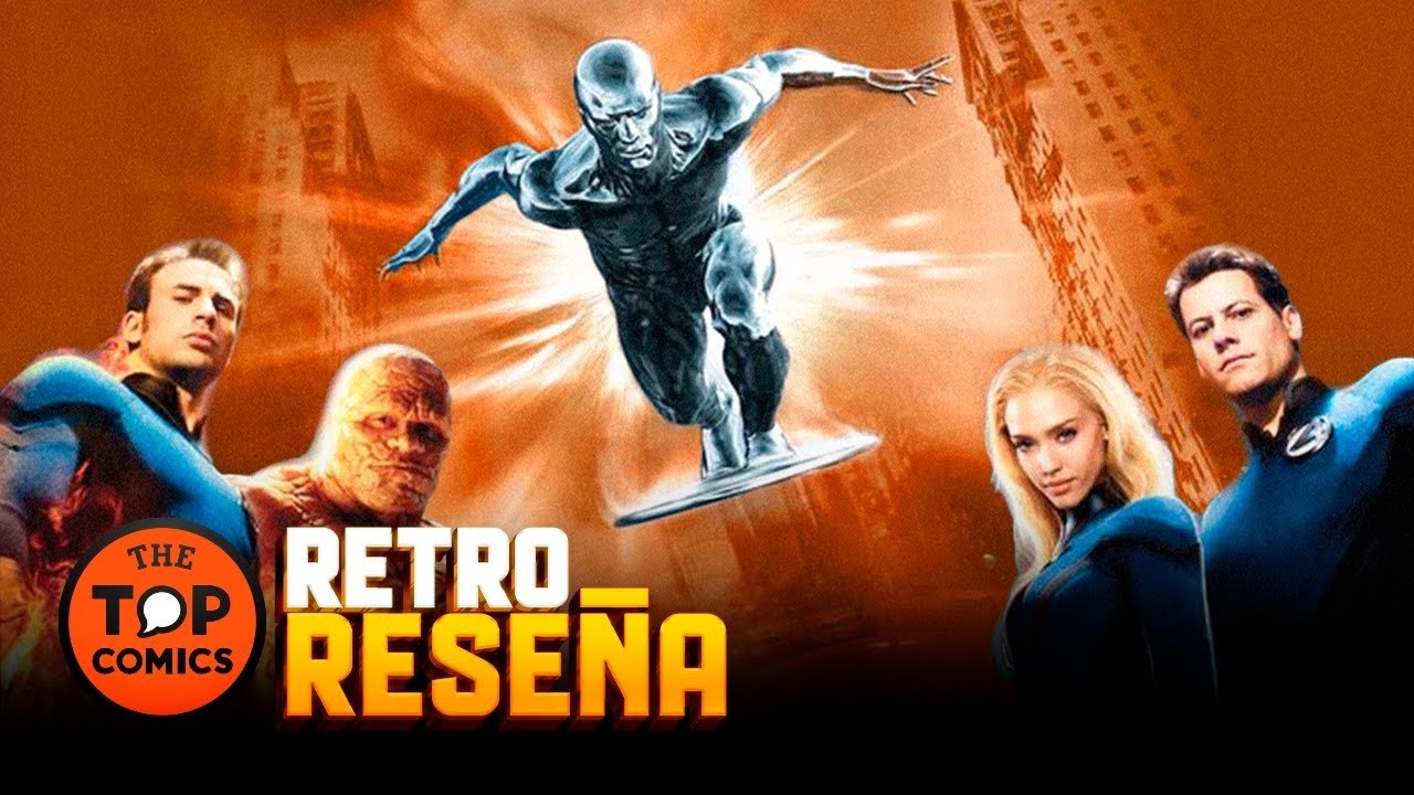 Fantastic Four: Rise of Silver Surfer ¿Era mala? I RETRO RESEÑA - The Top Comics 