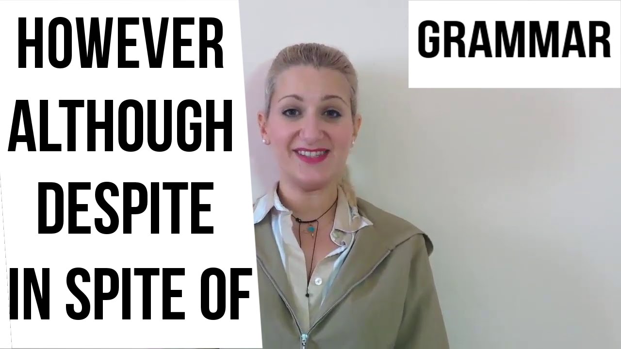 Although- However- Despite: How to use them correctly!