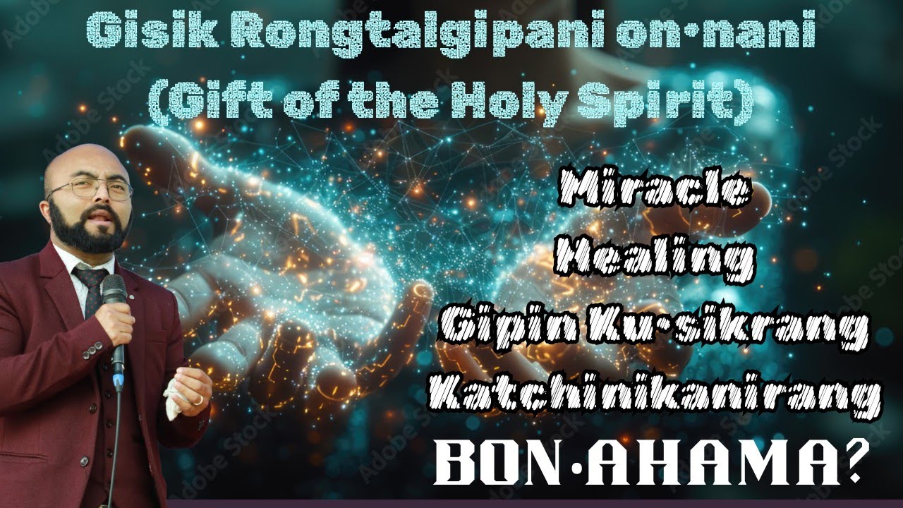 Gisik Rongtalgipani on•nani rangara Watatarangni chasongon bon•ahama? | Cessationist | Aganchakani