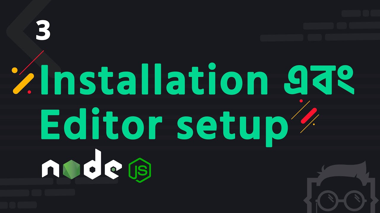 #3 - Node.js Installation - VS Code Editor Setup - Node.js Tutorial Bangla