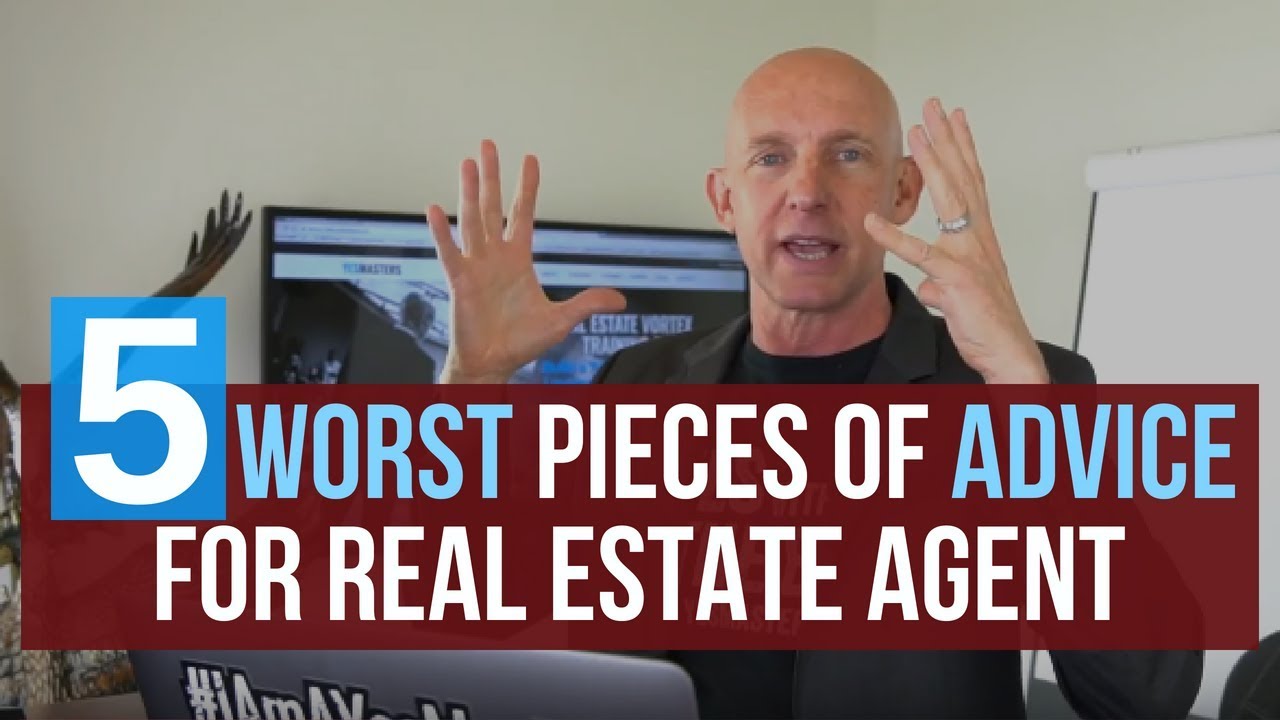 THE 5 WORST PIECES OF ADVICE FOR REAL ESTATE AGENTS - KEVIN WARD