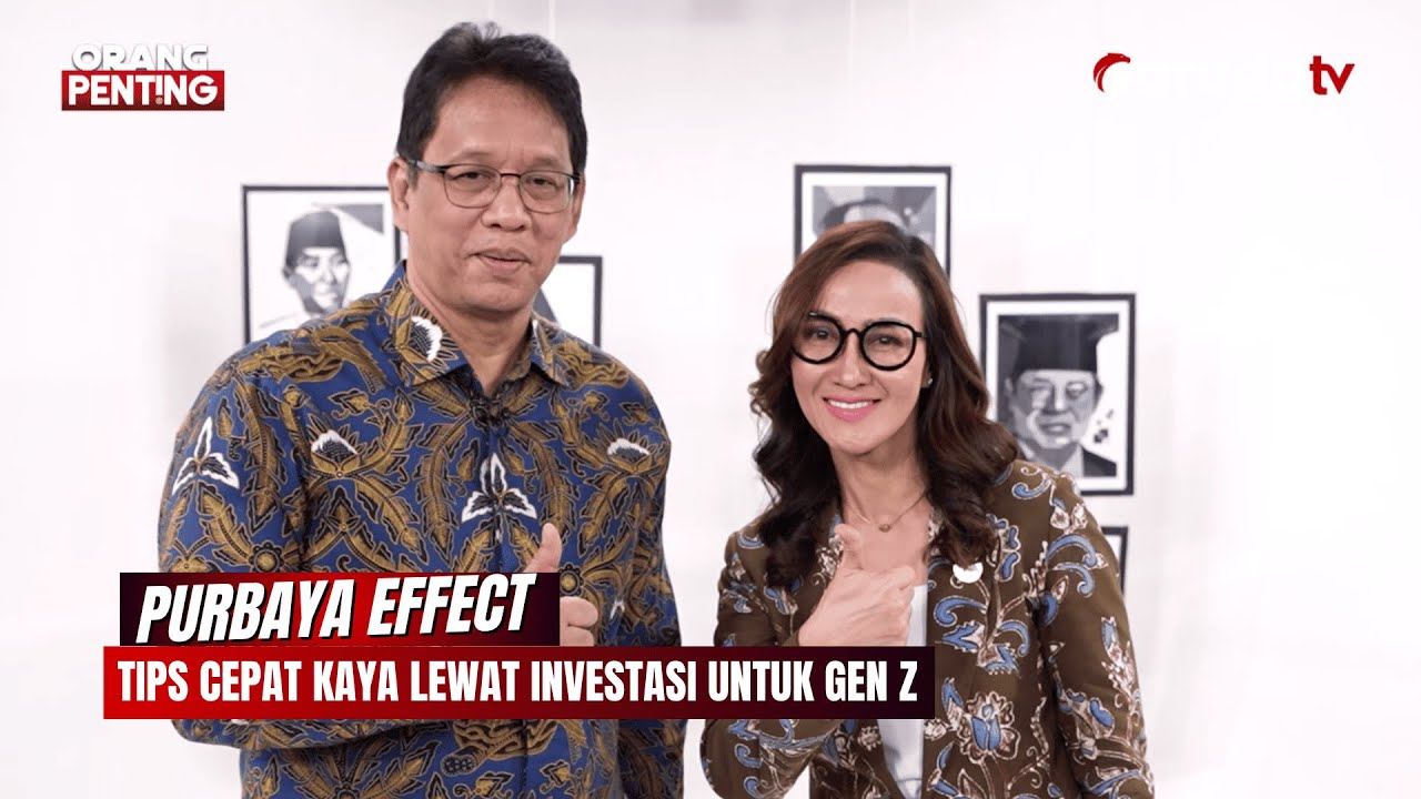Tips Cepat Kaya dari Menkeu Purbaya untuk Gen-Z | ORANG PENTING