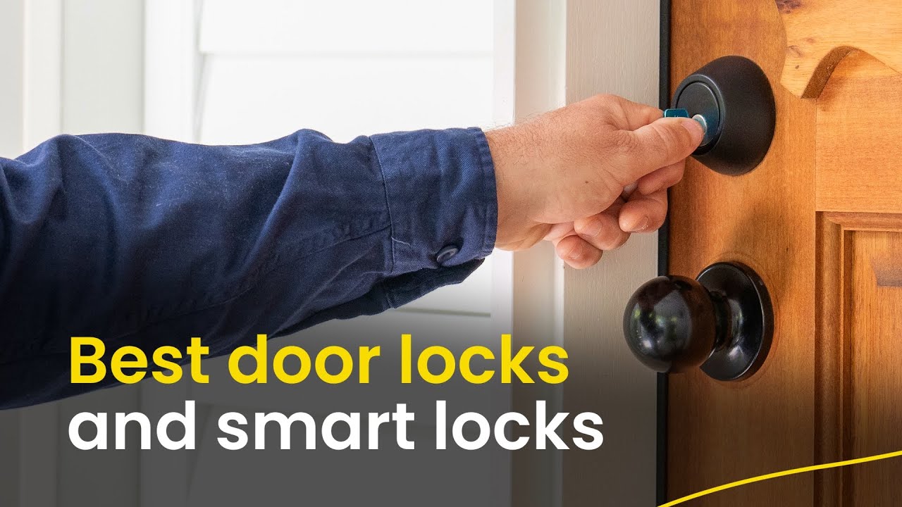 The best door locks and smart locks for your home security | 🔎 RACV Trades