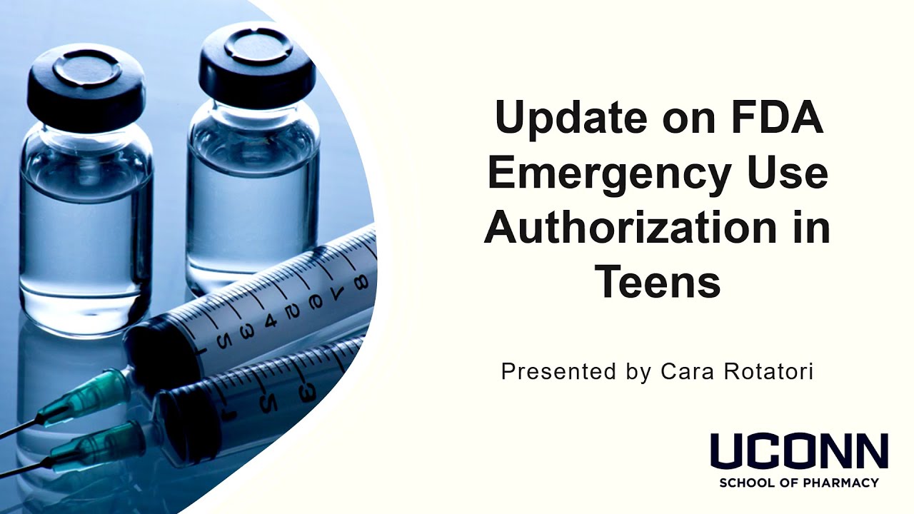 Update on FDA Emergency Use Authorization in Teens
