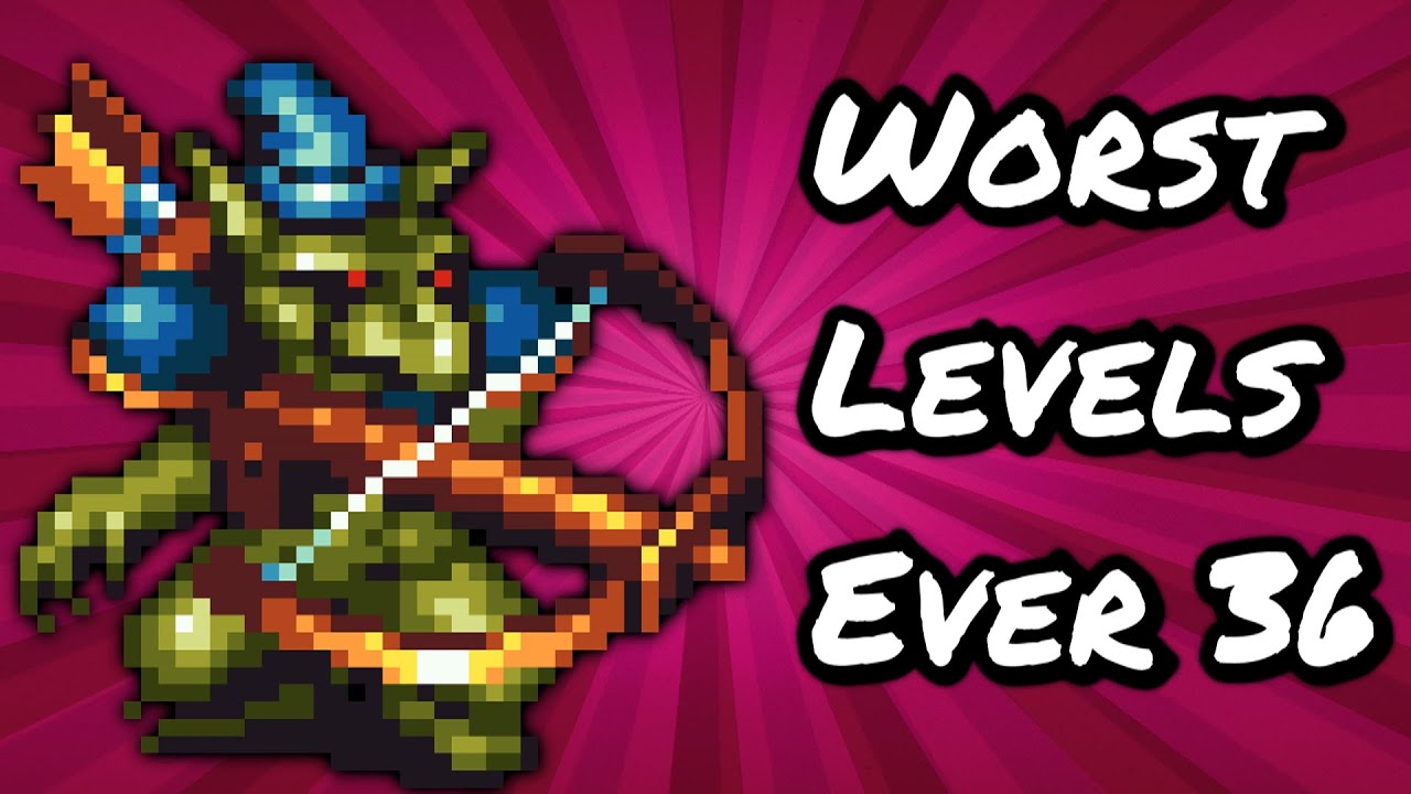 Worst Levels Ever # 36