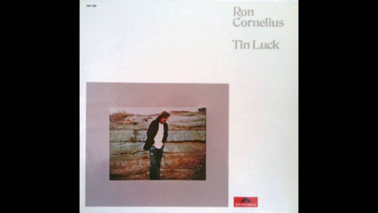 Ron Cornelius - Tin Luck (1972)