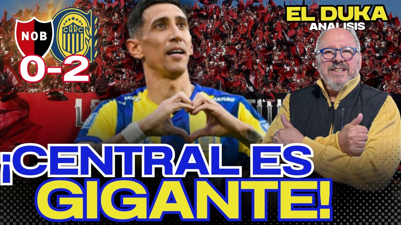 ¡CENTRAL ES GIGANTE! - Newell’s vs Rosario Central (0-2) - ELDUKA