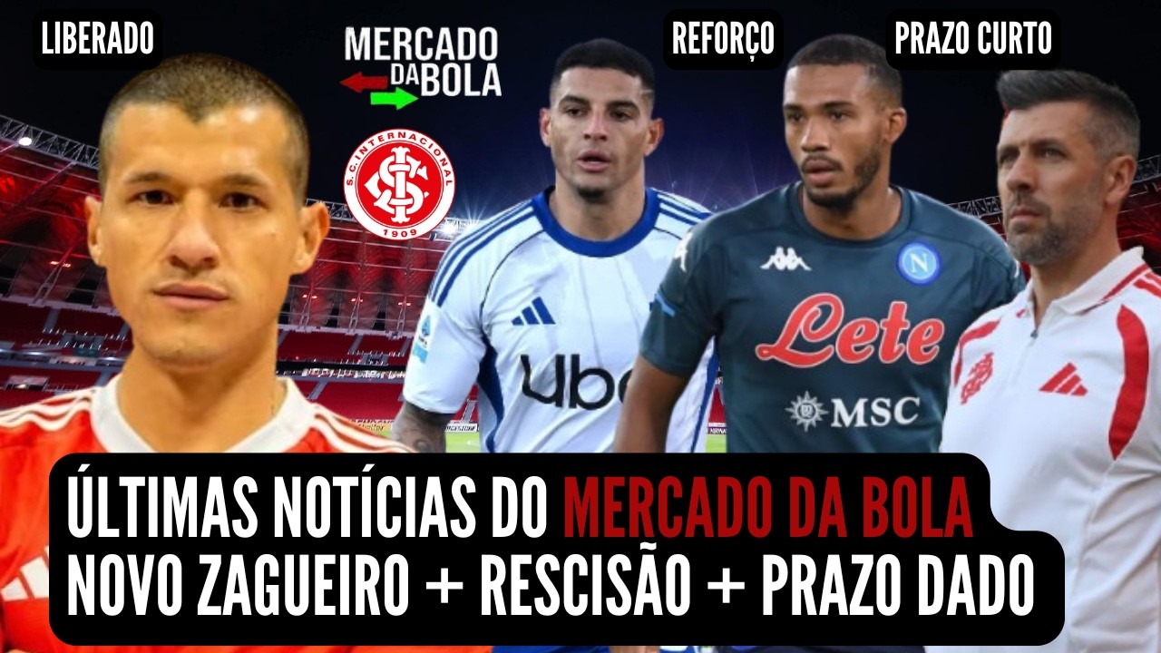 🚨 NOTÍCIAS DO INTER 💣 BOMBA 💣 REFORÇO RELÂMPAGO | 2 CONTRATAÇÕES NA EUROPA | + UMA SURPRESA | PRAZO