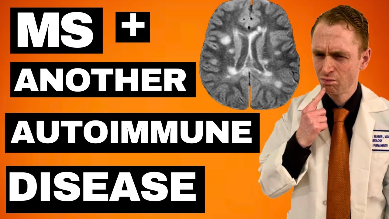 MS + Another Autoimmune Disease:  Treatment Options