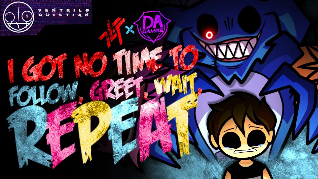 MASHUP | Living Tombstone, DAGames - I Got No Time × Follow Greet Wait Repeat