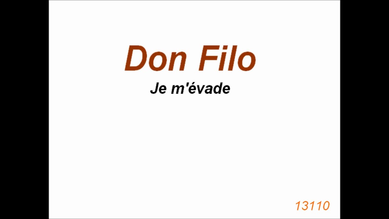 Don Filo-Je m'&eacute;vade