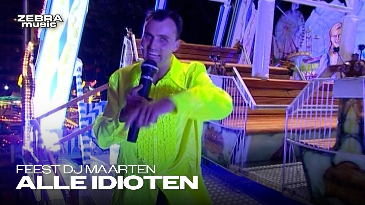 Feest DJ Maarten - Alle Idioten