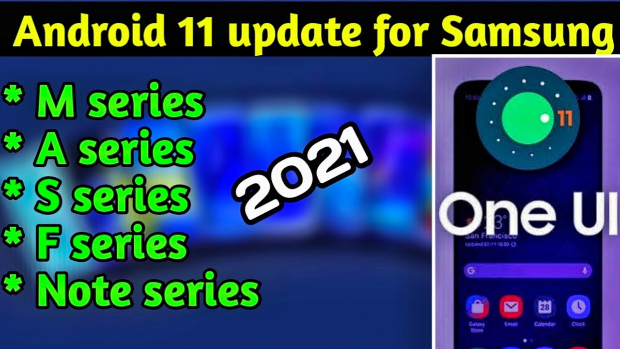 Android 11 update for Samsung  Mobiles|