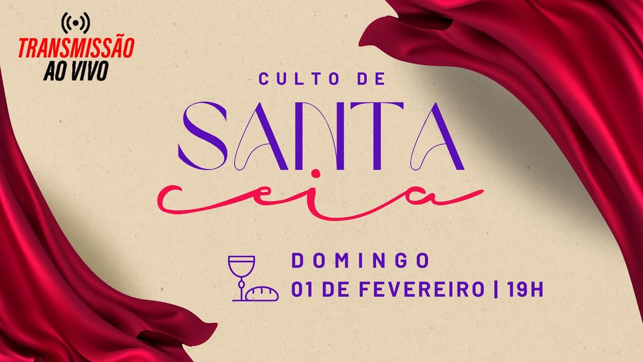 19h AO VIVO - Culto de Santa Ceia - Domingo 01/02/2026