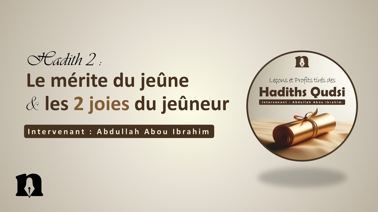 02- Les deux joies du jeûneur | Leçons et profits tirés des Hadiths Qudsi