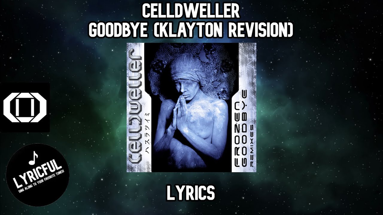 Celldweller - Goodbye (Klayton Revision) | Lyrics