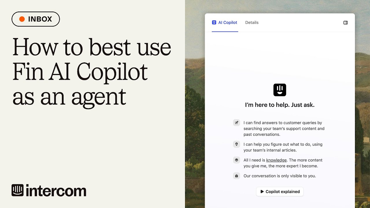 How to best use Fin AI Copilot as an agent