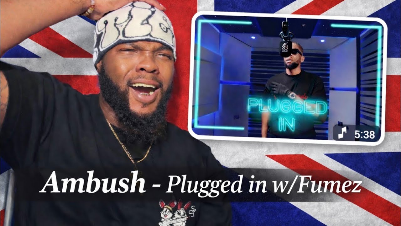 AMBUSH GOIN AT TOPS! Ambush - Plugged in w/Fumez The Engineer | AMERICAN REACTION🔥🇺🇸