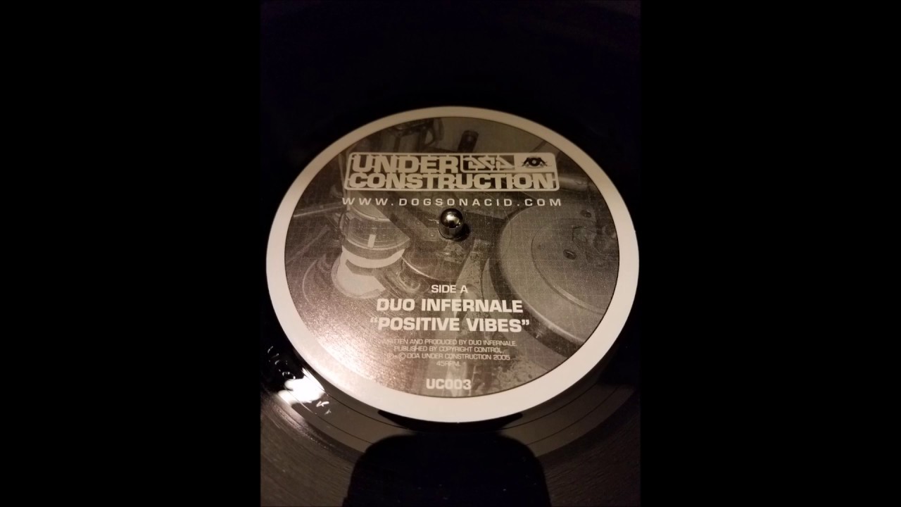 Duo Infernale - Positive Vibes (Under Construction 003-A)(UC003-A)