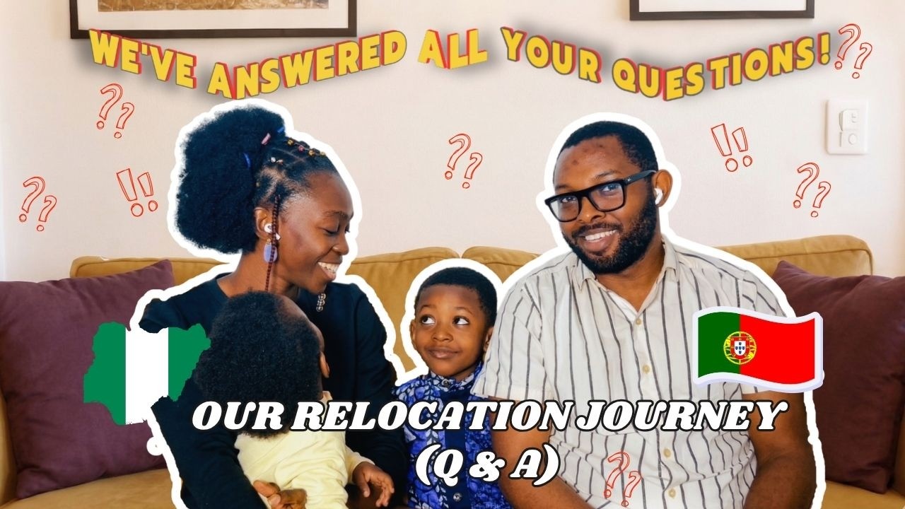 Moving to Portugal from Nigeria? 🇳🇬🇵🇹 What We Wish We Knew (Family Q&A- Visa, Packing, Experience)