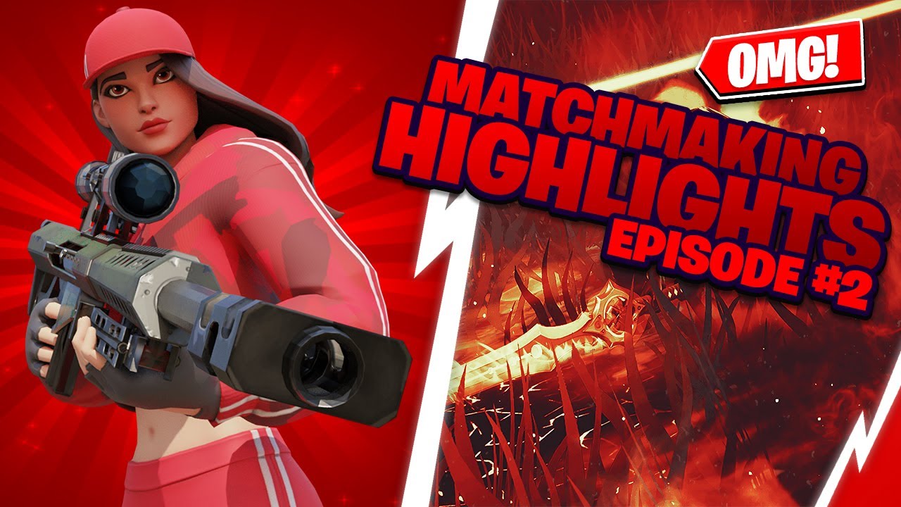 FORTNITE: MATCHMAKING HIGHLIGHTS (EPISODE #2)