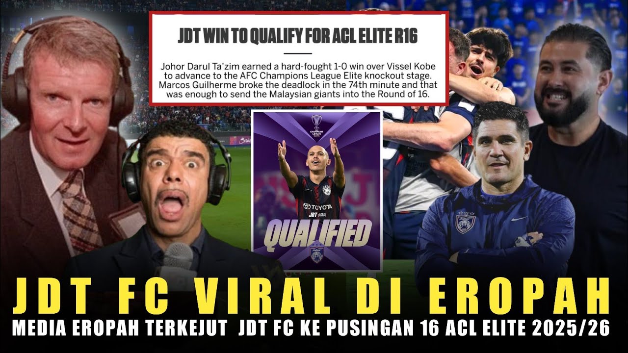 🔴JDT FC Viral Di Eropah😱 Media Eropah Terkejut  JDT FC Ke Pusingan 16 ACL Elite 2025/2026