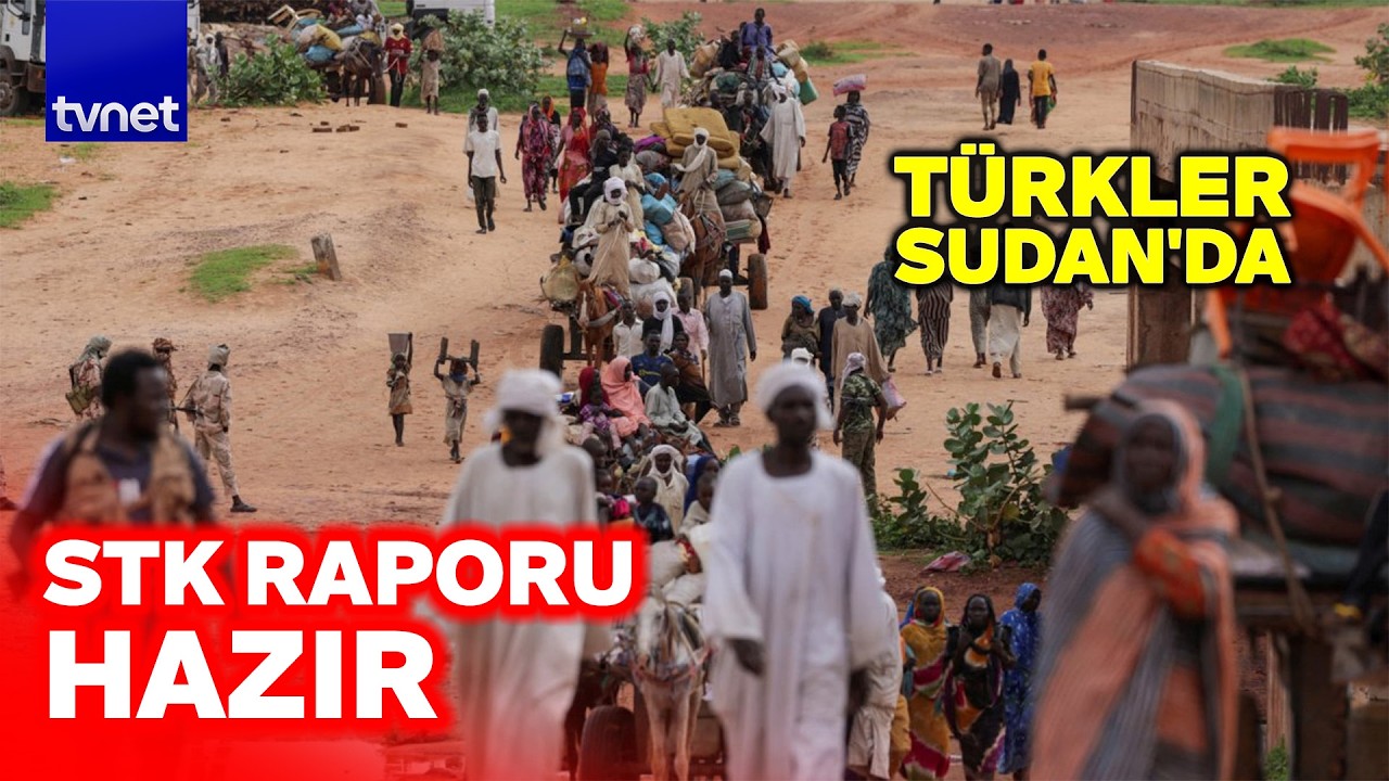 TÜRK, SOYKIRIM ALTINDAKİ SUDAN'A GİRDİ! Umutlar çiçek açtı! RAPOR ÇIKTI: Tüm ihtiyaçlar ...