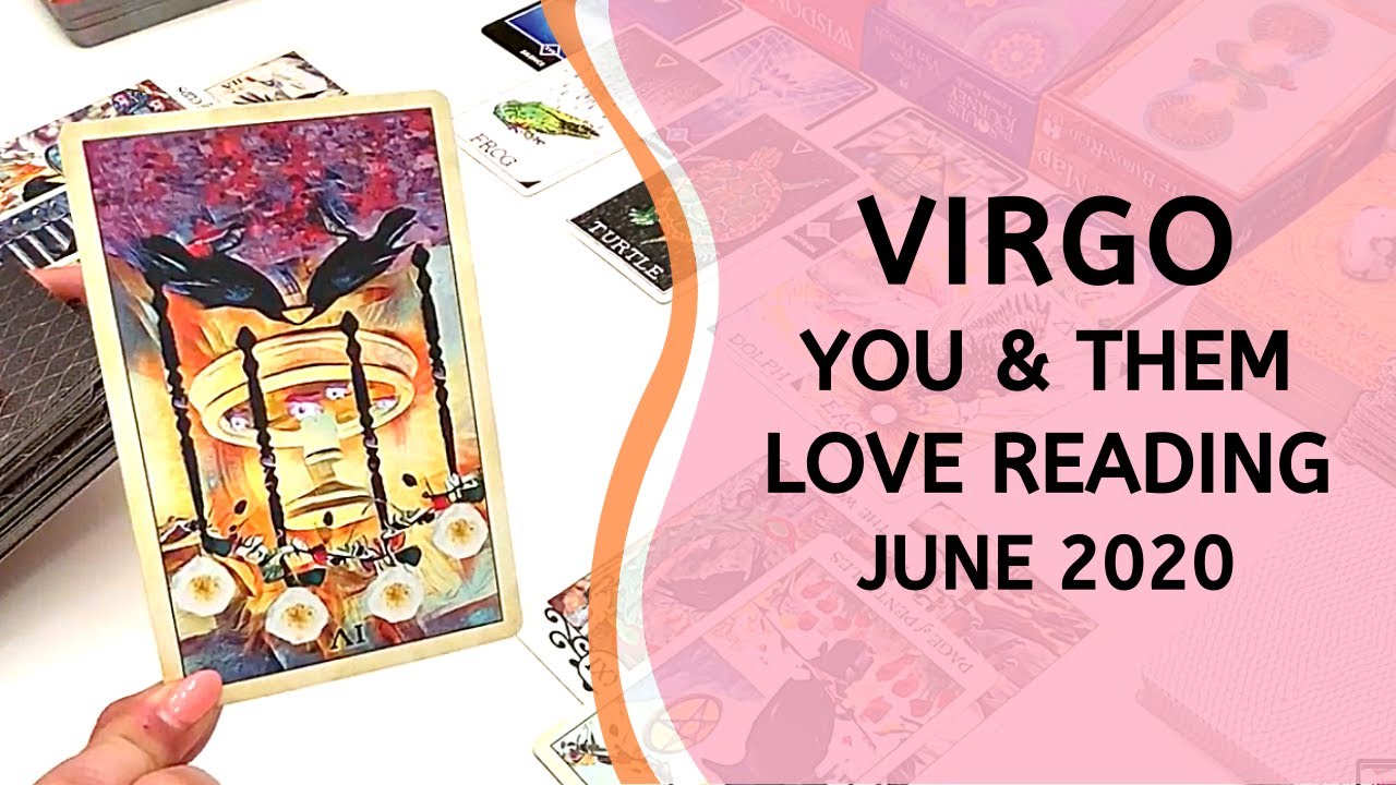 VIRGO LOVE ~ YOU BOTH NEED TO STOP OVERTHINKING THIS OR IT WON'T HAPPEN ~ YOU & THEM JUNE 2020
